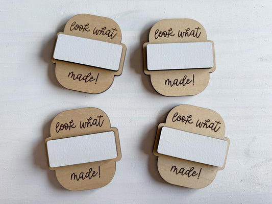 Look What I Made Fridge Magnets (4-pack) - Write Your Own