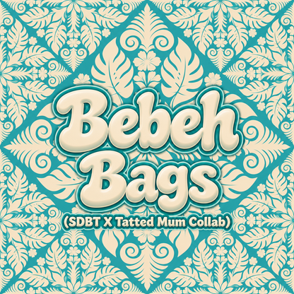 Bebeh Bags (SDBT x Tatted Mum Collab)