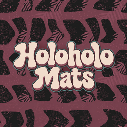 Holoholo Mats