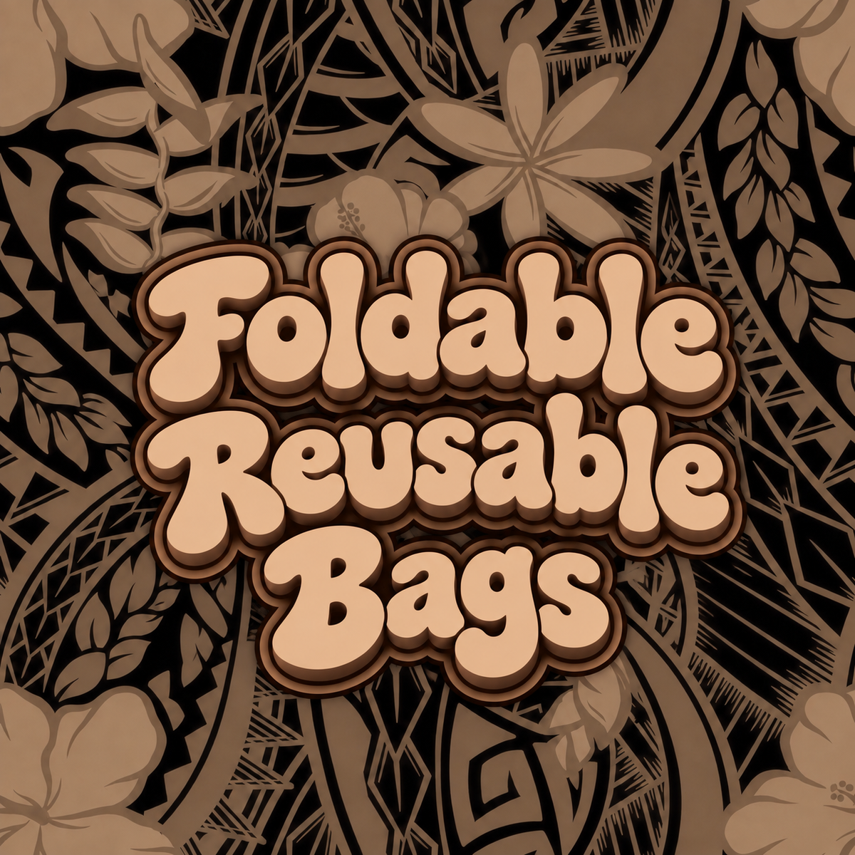 Foldable Reusable Bags